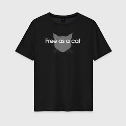 Женская футболка оверсайз Free as a cat