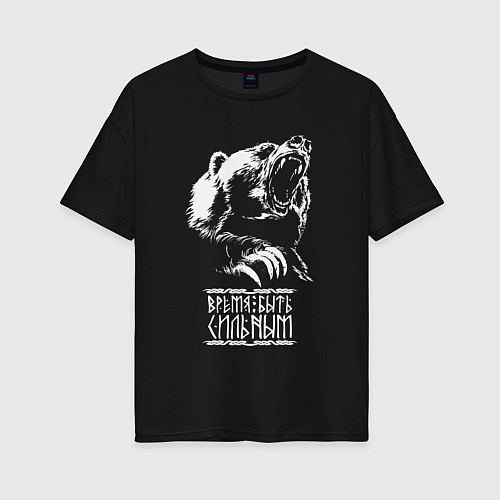 Женская футболка оверсайз Медведь - время быть сильным / Черный – фото 1