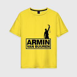 Футболка оверсайз женская Armin van buuren, цвет: желтый