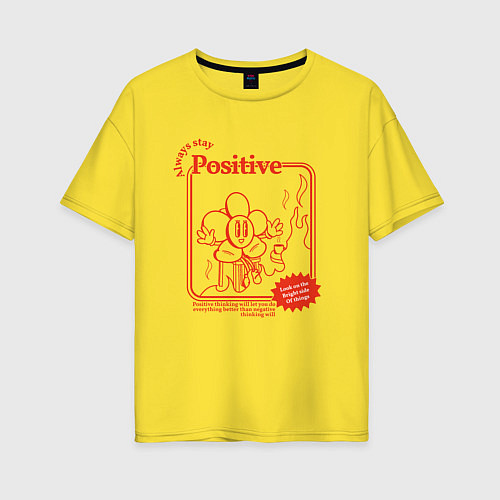 Женская футболка оверсайз Цветок Оставайся позитивным / Желтый – фото 1