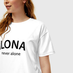 Футболка оверсайз женская Ilona never alone - motto, цвет: белый — фото 2