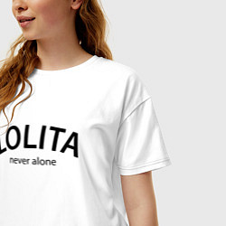 Футболка оверсайз женская Lolita never alone - motto, цвет: белый — фото 2