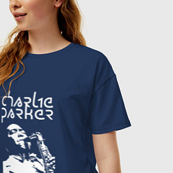 Футболка оверсайз женская Charlie Parker jazz legend, цвет: тёмно-синий — фото 2