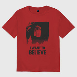 Футболка оверсайз женская Tardis - I want to believe, цвет: красный