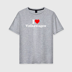 Футболка оверсайз женская I love Volkswagen, цвет: меланж