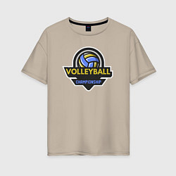 Футболка оверсайз женская Чемпионат по волейболу, цвет: миндальный