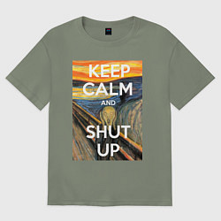 Футболка оверсайз женская Успокойся и заткнись - девиз, цвет: авокадо