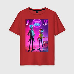 Футболка оверсайз женская Rick and Morty - neon fantasy, цвет: красный