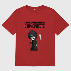 Футболка оверсайз женская Приоритетные в приоритете мем смерть, цвет: красный