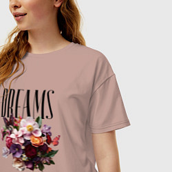 Футболка оверсайз женская Dreams flowers - надпись: мечтать, цвет: пыльно-розовый — фото 2