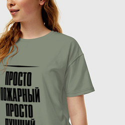 Футболка оверсайз женская Просто лучший пожарный, цвет: авокадо — фото 2