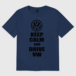 Футболка оверсайз женская Keep Calm & Drive VW, цвет: тёмно-синий