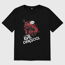 Футболка оверсайз женская Evil Deadpool, цвет: черный