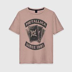 Женская футболка оверсайз Metallica: since 1981