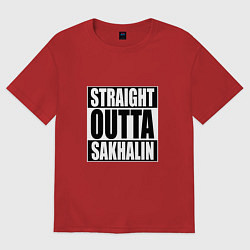 Футболка оверсайз женская Straight Outta Sakhalin, цвет: красный
