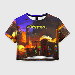 Футболка 3D укороченная женская Cyberpunk 2077: Night City, цвет: 3D-принт