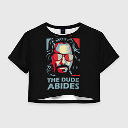 Женский топ The Dude Abides Лебовски