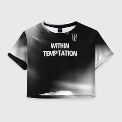 Футболка 3D укороченная женская Within Temptation glitch на темном фоне посередине, цвет: 3D-принт