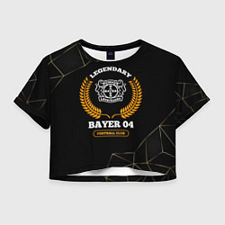 Футболка 3D укороченная женская Лого Bayer 04 и надпись legendary football club на, цвет: 3D-принт