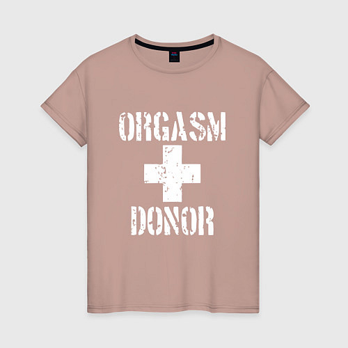 Женская футболка Orgasm + donor / Пыльно-розовый – фото 1