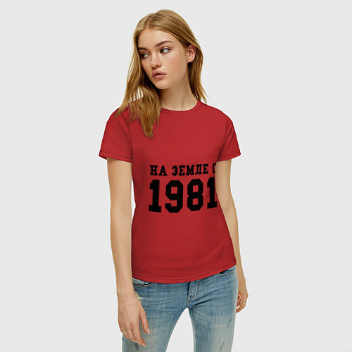 Женская футболка На Земле с 1981 / Красный – фото 3