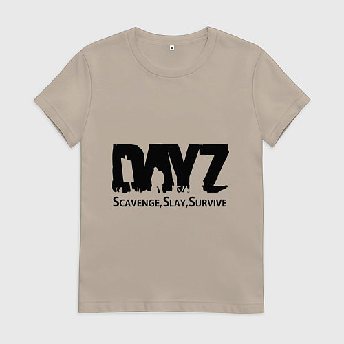 Женская футболка DayZ: Slay Survive / Миндальный – фото 1