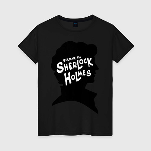 Женская футболка Believe Sherlock Holmes / Черный – фото 1