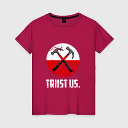 Футболка хлопковая женская Trust us, цвет: маджента