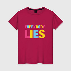 Футболка хлопковая женская Everybody Lies, цвет: маджента