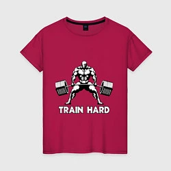 Футболка хлопковая женская Train hard тренируйся усердно, цвет: маджента