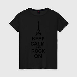 Футболка хлопковая женская Keep Calm & Rock On, цвет: черный