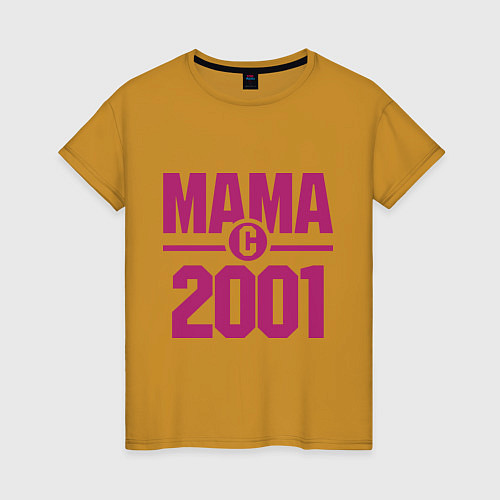 Женская футболка Мама с 2001 года / Горчичный – фото 1