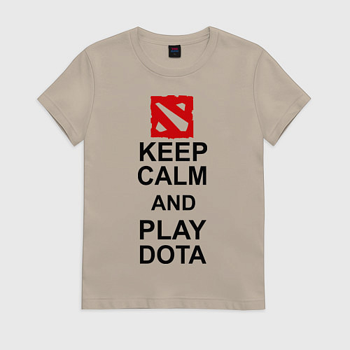 Женская футболка Keep Calm & Play Dota / Миндальный – фото 1