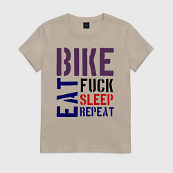 Футболка хлопковая женская Bike eat sleep repeat, цвет: миндальный