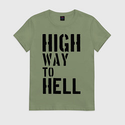 Футболка хлопковая женская High way to hell, цвет: авокадо