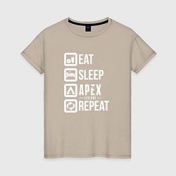 Футболка хлопковая женская Eat, Sleep, Apex, Repeat, цвет: миндальный