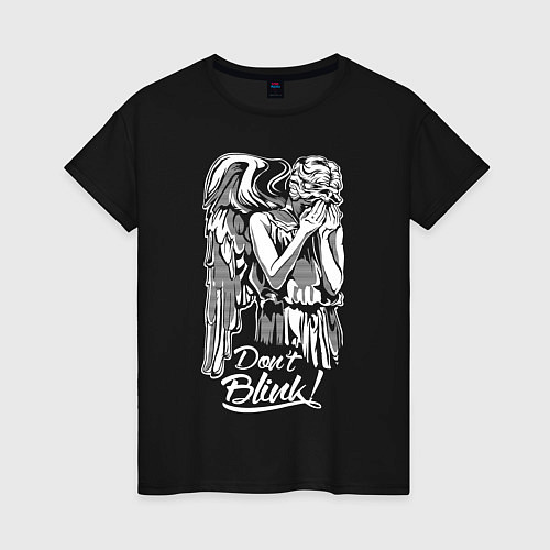 Женская футболка Don't Blink, Доктор Кто / Черный – фото 1