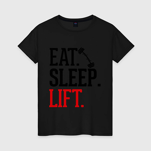 Женская футболка Eat, sleep, lift / Черный – фото 1