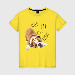 Футболка хлопковая женская Sleep Eat Play Repeat Бульдог, цвет: желтый