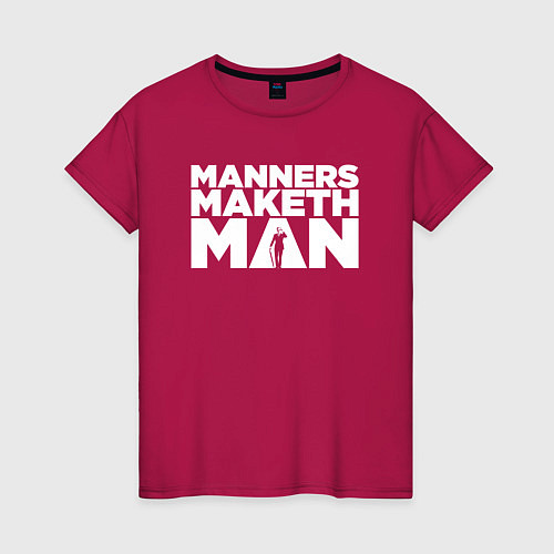 Женская футболка Manners maketh man / Маджента – фото 1