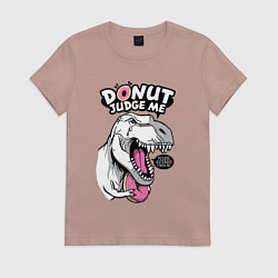 Футболка хлопковая женская Donut judge me, цвет: пыльно-розовый