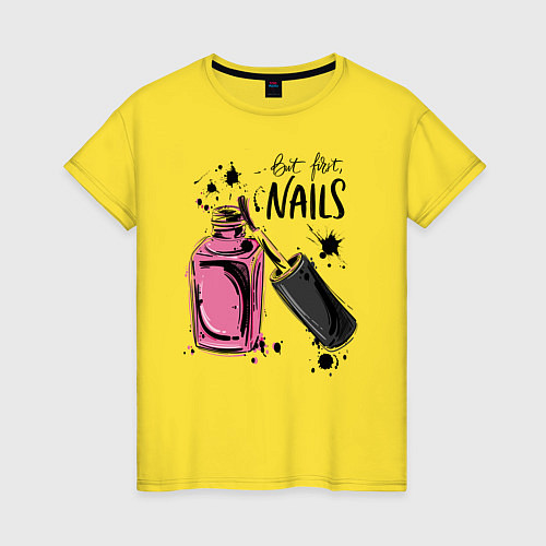 Женская футболка But first Nails / Желтый – фото 1