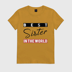 Женская футболка Best Sister in the World