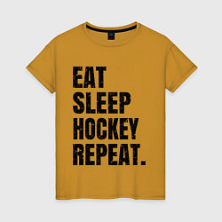 Футболка хлопковая женская EAT SLEEP HOCKEY REPEAT, цвет: горчичный