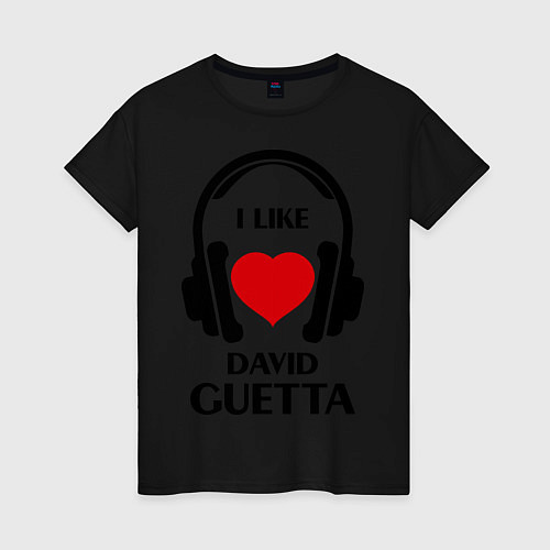 Женская футболка I like David Guetta / Черный – фото 1