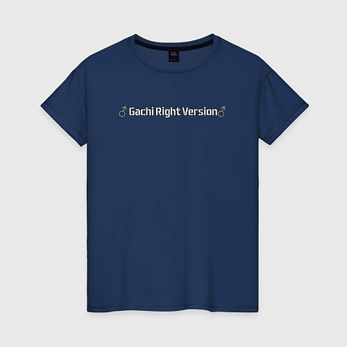 Женская футболка Gachi Right Version Гачимучи / Тёмно-синий – фото 1