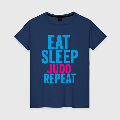 Женская футболка Есть, спать, дзюдо / Тёмно-синий – фото 1