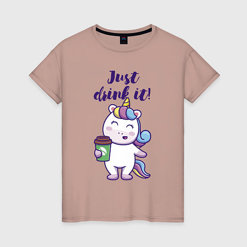 Женская футболка Just drink it! / Пыльно-розовый – фото 1