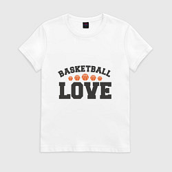 Футболка хлопковая женская Love - Basketball, цвет: белый