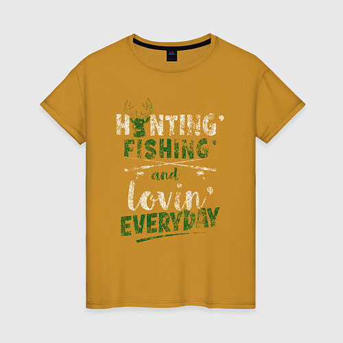 Женская футболка Охота, рыбалка и любовь каждый день / Горчичный – фото 1